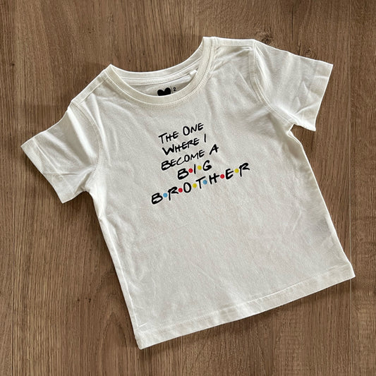 The one where I become a big brother t-shirt