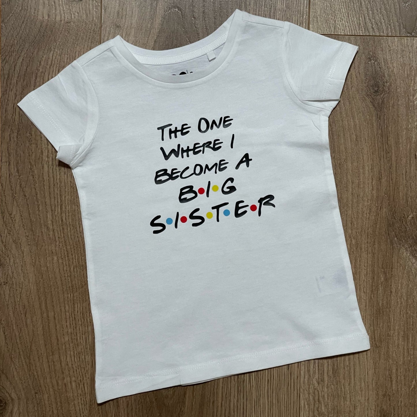 The one where I become a big sister t-shirt